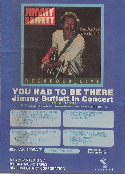 You Had To Be There - Jimmy Buffett In Concert